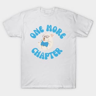 One More Chapter Dog Reading T-Shirt